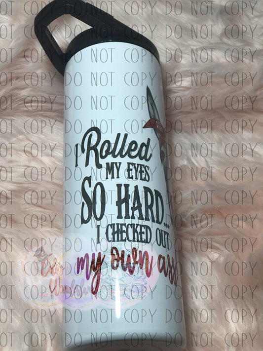 Donkey Tumbler - I Rolled My Eyes So Hard 20oz Skinny - Hershey's Creations