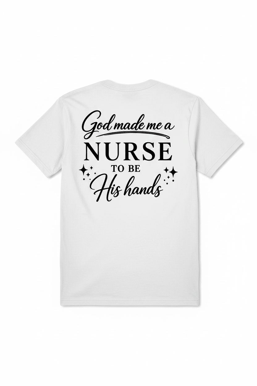 God made me a Nurse to be His Hands - Hershey's Creations
