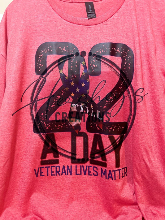 22 A Day Veteran Lives Matter Shirt - Hershey's Creations
