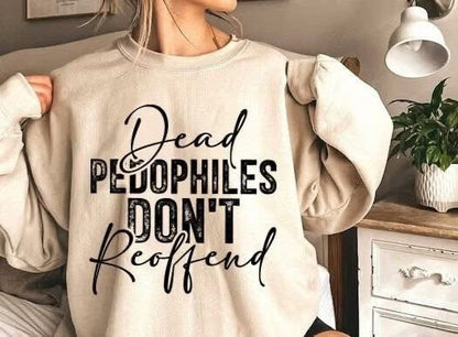 Dead Pedos Don't Reoffend - Hershey's Creations