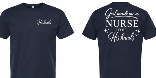 God made me a Nurse to be His Hands - Hershey's Creations