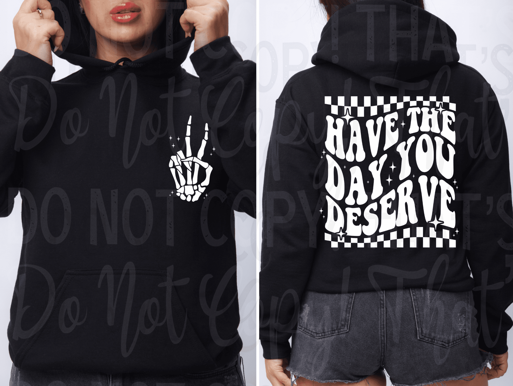 Have the Day You Deserve Hoodie - Hershey's Creations