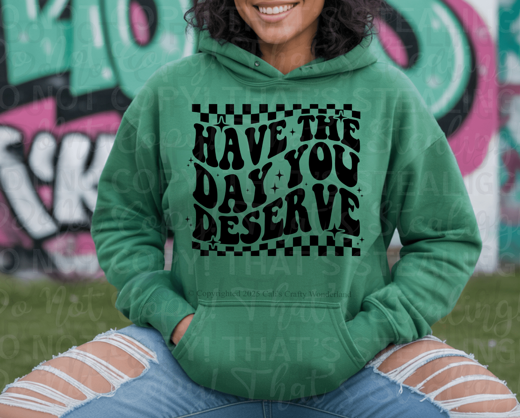 Have the Day You Deserve Hoodie - Hershey's Creations