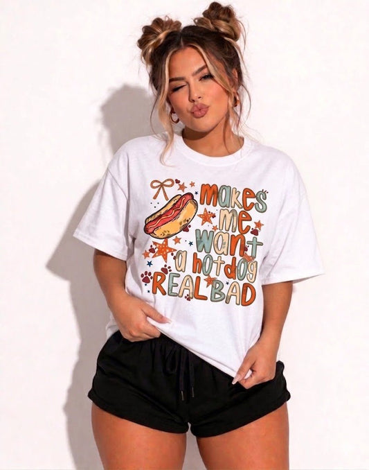 Makes Me Want a Hot Dog Real Bad Tee - Hershey's Creations